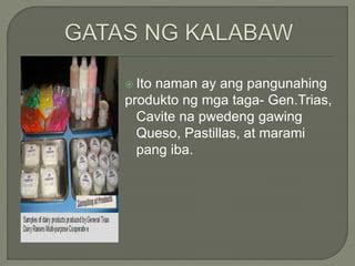 pangunahing produkto ng general trias cavite|Cavite report .